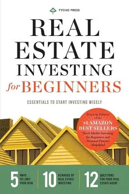 Inversión inmobiliaria para principiantes: Lo esencial para empezar a invertir con inteligencia - Real Estate Investing for Beginners: Essentials to Start Investing Wisely