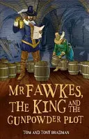 Historias breves: MR Fawkes, el Rey y la conspiración de la pólvora - Short Histories: MR Fawkes, the King and the Gunpowder Plot