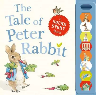 El cuento de Peter Rabbit: Un libro de cuentos sonoros - The Tale of Peter Rabbit: A Sound Story Book