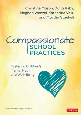 Prácticas escolares compasivas: Fomentar la salud mental y el bienestar de los niños - Compassionate School Practices: Fostering Children′s Mental Health and Well-Being