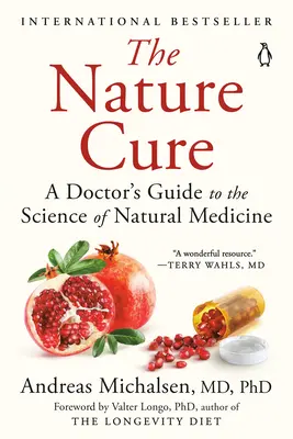 La cura natural: Guía del médico sobre la ciencia de la medicina natural - The Nature Cure: A Doctor's Guide to the Science of Natural Medicine