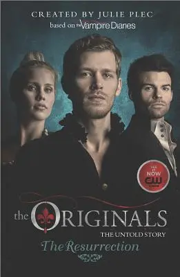 Los Originales: La resurrección - The Originals: The Resurrection