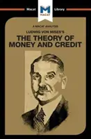 Análisis de la Teoría del Dinero y el Crédito de Ludwig Von Mises - An Analysis of Ludwig Von Mises's the Theory of Money and Credit