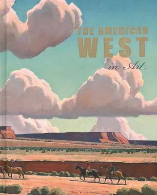 El Oeste americano en el arte: Selecciones del Museo de Arte de Denver - The American West in Art: Selections from the Denver Art Museum