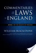 La edición Oxford de Blackstone Comentarios sobre las leyes de Inglaterra: Libro I: De los Derechos de las Personas - The Oxford Edition of Blackstone's: Commentaries on the Laws of England: Book I: Of the Rights of Persons