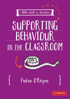 Una pequeña guía para profesores: Apoyo al comportamiento en el aula - A Little Guide for Teachers: Supporting Behaviour in the Classroom