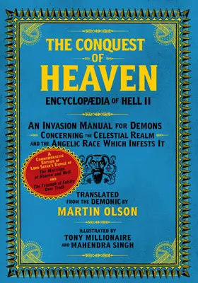 Enciclopedia del Infierno II: La Conquista del Cielo una Historia Demoníaca del Futuro Concerniente al Reino Celestial y a la Raza Angélica que lo Infiere - Encyclopaedia of Hell II: The Conquest of Heaven a Demonic History of the Future Concerning the Celestial Realm and the Angelic Race Which Infes