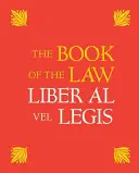 El Libro de la Ley: Liber Al Vel Legis: Con un facsímil del manuscrito recibido por Aleister y Rose Edith Crowley los días 8, 9 y 10 de abril de 1904 - The Book of the Law: Liber Al Vel Legis: With a Facsimile of the Manuscript as Received by Aleister and Rose Edith Crowley on April 8, 9, 10, 1904