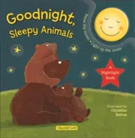 Buenas noches, animales dormilones: Un libro nocturno - Goodnight, Sleepy Animals: A Nightlight Book