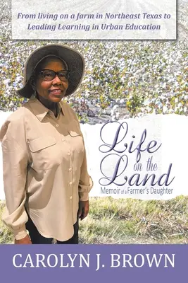 La vida en la tierra: Memorias de la hija de un granjero - Life on the Land: Memoir of a Farmer's Daughter