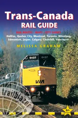 Trans-Canada Rail Guide: Incluye rutas ferroviarias y mapas, además de guías de 10 ciudades - Trans-Canada Rail Guide: Includes Rail Routes and Maps Plus Guides to 10 Cities