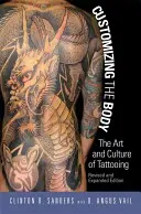 Personalizar el cuerpo: arte y cultura del tatuaje - Customizing the Body: The Art and Culture of Tattooing