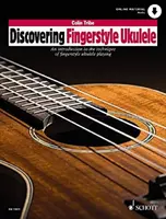 Discovering Fingerstyle Ukulele - Una introducción a la técnica de tocar el ukelele con los dedos - Discovering Fingerstyle Ukulele - An introduction to the technique of fingerstyle ukulele playing