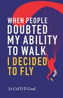 Cuando la gente dudó de mi capacidad para caminar, decidí volar - When People Doubted My Ability to Walk I Decided to Fly