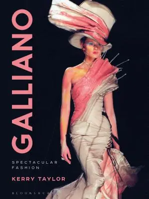 Galliano: Moda Espectacular - Galliano: Spectacular Fashion