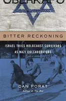 Amargo ajuste de cuentas: Israel juzga a supervivientes del Holocausto como colaboradores nazis - Bitter Reckoning: Israel Tries Holocaust Survivors as Nazi Collaborators