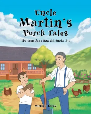 Cuentos del tío Martin: La vez que June Bug fue mordida por una serpiente - Uncle Martin's Porch Tales: The Time June Bug Got Snake Bit
