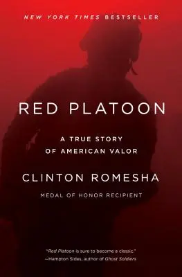 Pelotón Rojo: Una historia real del valor estadounidense - Red Platoon: A True Story of American Valor