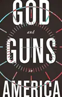 Dios y las armas en América - God and Guns in America