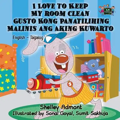 I Love to Keep My Room Clean (Me encanta mantener mi habitación limpia) Gusto Kong Panatilihing Malinis ang Aking Kuwarto: English Tagalog Bilingual Edition - I Love to Keep My Room Clean Gusto Kong Panatilihing Malinis ang Aking Kuwarto: English Tagalog Bilingual Edition