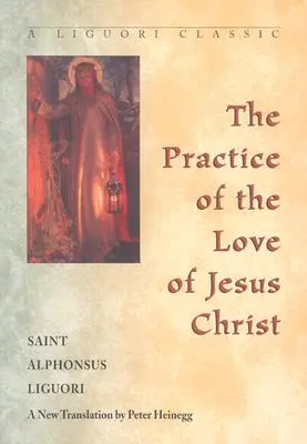 La práctica del amor a Jesucristo - The Practice of the Love of Jesus Christ