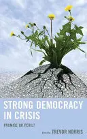 Democracia fuerte en crisis: ¿Promesa o peligro? - Strong Democracy in Crisis: Promise or Peril?