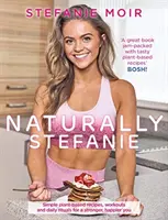 Naturalmente Stefanie - Recetas, ejercicios y rituales diarios para ser más fuerte y feliz - Naturally Stefanie - Recipes, workouts and daily rituals for a stronger, happier you