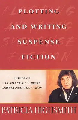 Tramar y escribir ficción de suspense - Plotting and Writing Suspense Fiction