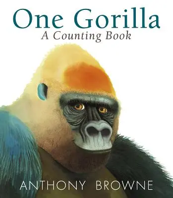 Un gorila: Un libro para contar - One Gorilla: A Counting Book