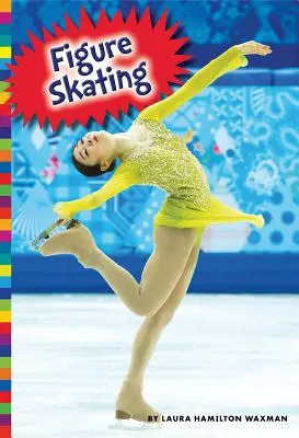 Deportes olímpicos de invierno: Patinaje artístico - Winter Olympic Sports: Figure Skating