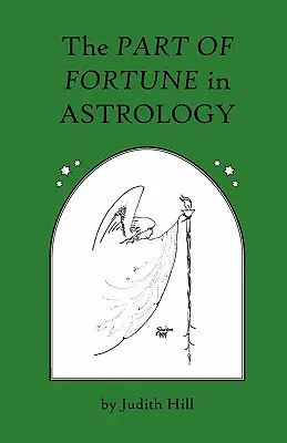 El papel de la fortuna en la astrología - The Part of Fortune in Astrology