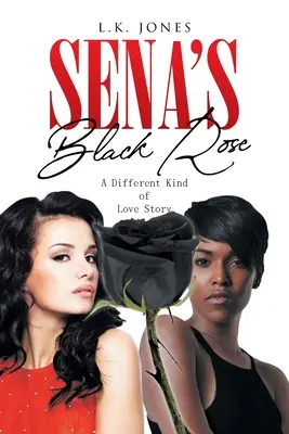 La rosa negra de Sena: Una historia de amor diferente - Sena's Black Rose: A Different Kind of Love Story