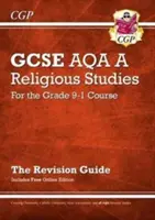 Grado 9-1 GCSE Religious Studies: AQA A Revision Guide with Online Edition - Grade 9-1 GCSE Religious Studies: AQA A Revision Guide with Online Edition