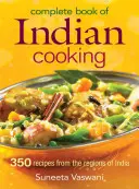 Libro completo de cocina india: 350 recetas de las regiones de la India - Complete Book of Indian Cooking: 350 Recipes from the Regions of India