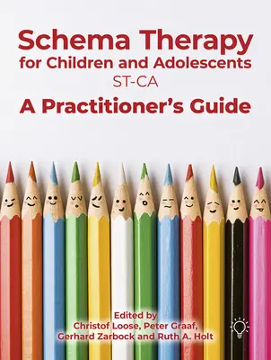 Terapia de esquemas con niños y adolescentes: A Practitioner's Guide - Schema Therapy with Children and Adolescents: A Practitioner's Guide