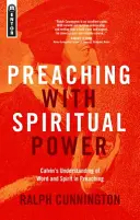 Predicar con poder espiritual: La comprensión de Calvino de la Palabra y el Espíritu en la predicación - Preaching with Spiritual Power: Calvin's Understanding of Word and Spirit in Preaching