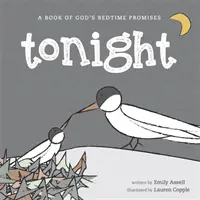 Esta noche - Un libro de promesas de Dios para antes de dormir - Tonight - A Book of God's Bedtime Promises