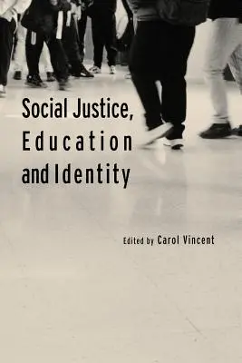 Justicia social, educación e identidad - Social Justice, Education and Identity