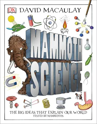 Ciencia de mamut: Las grandes ideas que explican nuestro mundo - Mammoth Science: The Big Ideas That Explain Our World