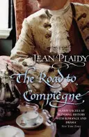 Camino de Compiegne - (Revolución Francesa) (Plaidy Jean (Novelista)) - Road to Compiegne - (French Revolution) (Plaidy Jean (Novelist))