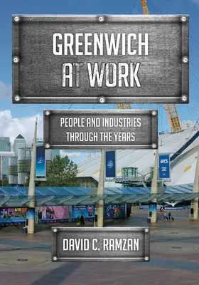 Greenwich en acción: Personas e industrias a lo largo de los años - Greenwich at Work: People and Industries Through the Years