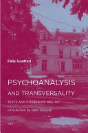 Psicoanálisis y transversalidad: Textos y entrevistas 1955-1971 - Psychoanalysis and Transversality: Texts and Interviews 1955-1971