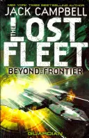 Flota Perdida - Más allá de la frontera - Guardián Libro 3 - Lost Fleet - Beyond the Frontier- Guardian Book 3