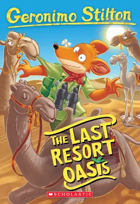 El oasis del último recurso (Geronimo Stilton nº 77), 77 - The Last Resort Oasis (Geronimo Stilton #77), 77