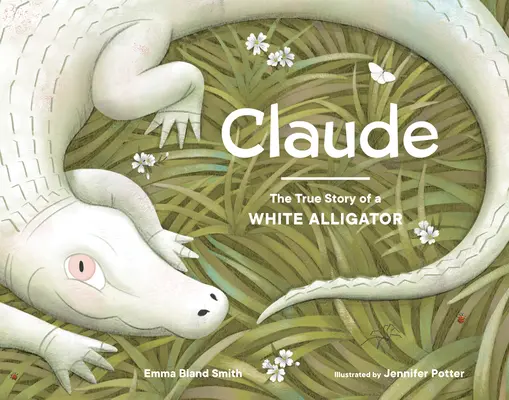 Claude: la verdadera historia de un caimán blanco - Claude: The True Story of a White Alligator