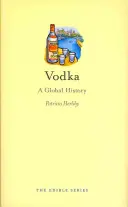 Vodka: Una historia global - Vodka: A Global History