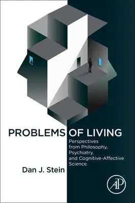 Problemas de la vida: Perspectivas desde la filosofía, la psiquiatría y las ciencias cognitivo-afectivas - Problems of Living: Perspectives from Philosophy, Psychiatry, and Cognitive-Affective Science