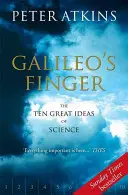 El dedo de Galileo: Las diez grandes ideas de la ciencia - Galileo's Finger: The Ten Great Ideas of Science