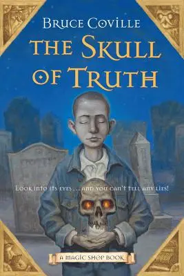 La calavera de la verdad, 4: Un libro de tienda de magia - The Skull of Truth, 4: A Magic Shop Book