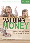 El valor del dinero: un programa de educación religiosa de 10 unidades que ayuda a los niños a comprender el valor real del dinero. - Valuing Money - A 10-unit RE programme helping children unpack the real value of money